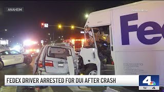 FedEx driver arrested for suspicion of DUI after crash in Anaheim