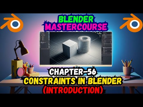 BLENDER MASTERCOURSE: Chapter-56: Introduction to Constraints