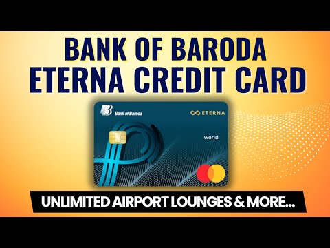 Bank of Baroda Eterna Credit Card: Benefits, Features & Review