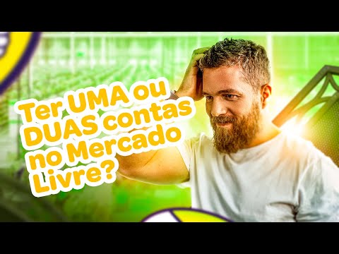 Ter 1 ou 2 contas no Mercado Livre? Vender em um ou mais Marketplaces?