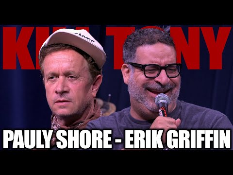 KILL TONY #610 - PAULY SHORE + ERIK GRIFFIN