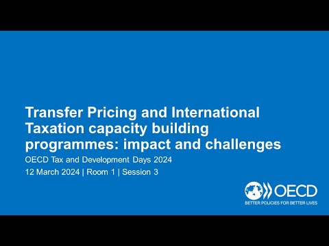 OECD Tax and Development Days 2024 (Day 1 Room 1 Session 3): Transfer Pricing and Int. Taxation