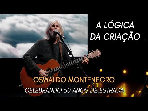 A Lógica da Criação, de Oswaldo Montenegro | Show Celebrando 50 Anos de Estrada | NOVO CLIPE.