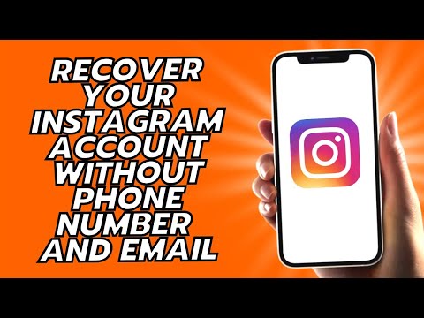 How To Recover Your Instagram Account Without Phone Number And Email