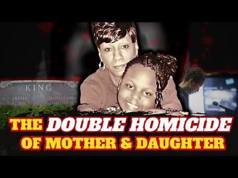 The SHOCKING DOUBLE HOMICIDE case of LEIGH & SHARLEEA KING