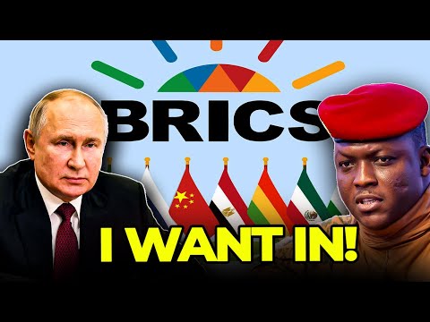 Burkina Faso Seeks BRICS Membership Sends Western Powers Into Panic.