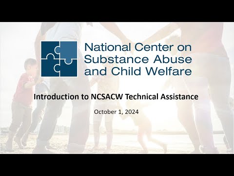 Intro to National Center on Substance Abuse and Child Welfare TA  (Audio Description)