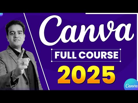 Canva Full Course Series 2025 | What is Canva and How To Use It | #canvacourse #canva2025