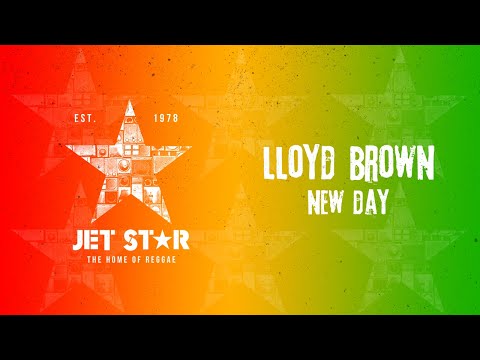 Lloyd Brown - New Day (Official Audio) | Jet Star Music