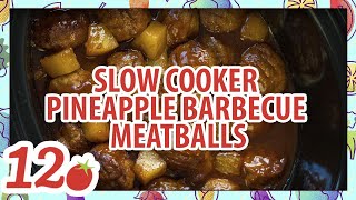 How To Make: Slow Cooker Pineapple Barbecue Meatballs