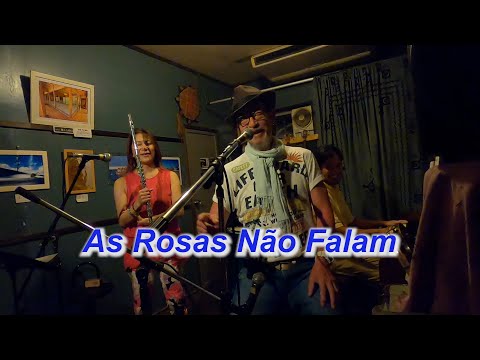 （サンバの名曲）As Rosas Não Falam（沈黙のバラ）／Live@ Cafe Taniwha（カフェ　タニファ）