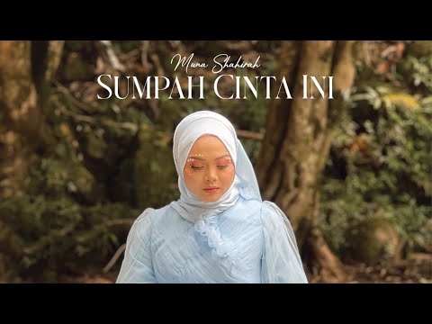 Muna Shahirah - Sumpah Cinta Ini (Official Music Video)