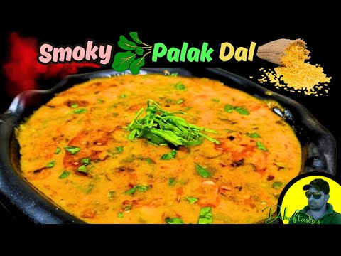 Smoky Dal Palak | Healthy Dal Palak | Lasooni Dal Palak | New Dal Palak Recipe | Palak Dal