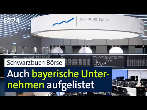 Schwarzbuch Börse: Auch bayerische Unternehmen aufgelistet | BR24