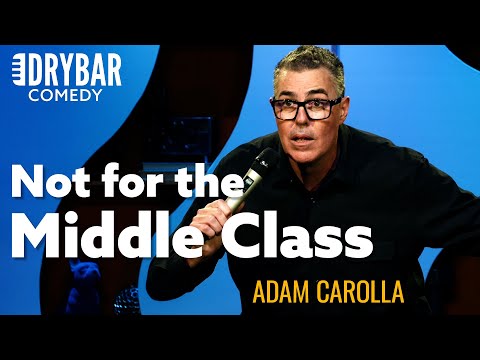 Rich People 🤝 Poor People. Adam Carolla.