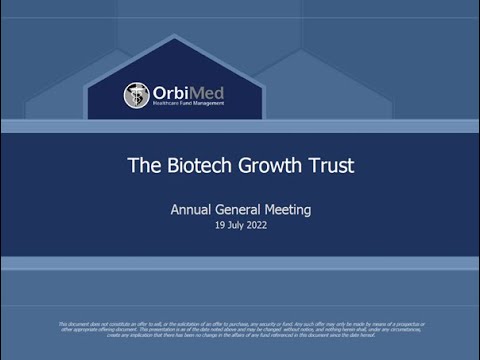 The Biotech Growth Trust - AGM Investor Presentation, Tuesday 19th July 2022