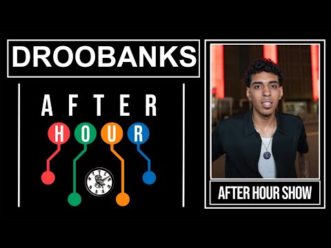 Droobanks - After hour show performance