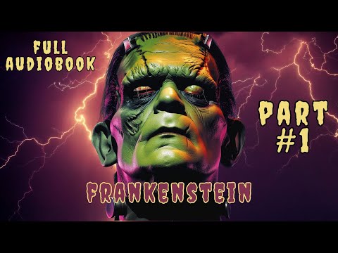 Frankenstein Audiobook - Mary Shelley - PART #1