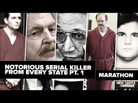 Notorious Serial Killer From Every State Pt. 1 | Marathon