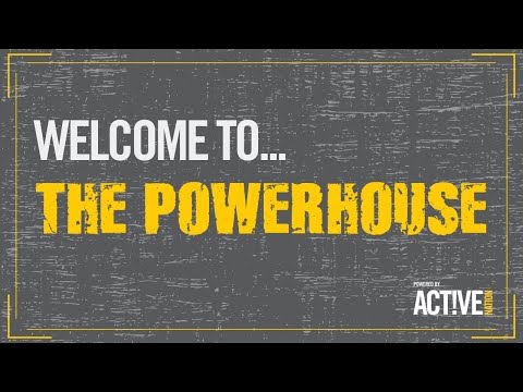 Welcome To The Powerhouse