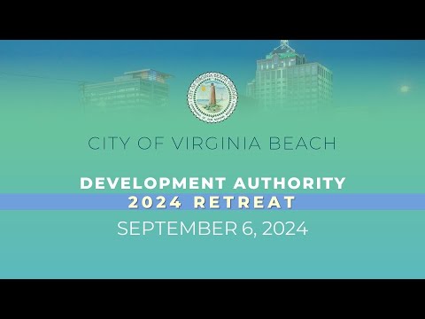 Virginia Beach Development Authority Retreat - 09/06/2024