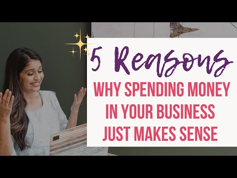 5 Reasons Why Spending Money On Your Business is Essential