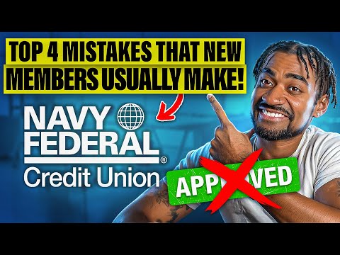 Top 4 MISTAKES That New Navy Federal Members Usually Make