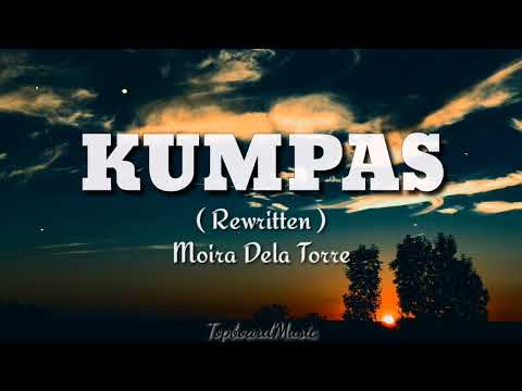 MOIRA DELA TORRE - KUMPAS REWRITTEN ( LYRICS)