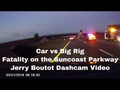 Car vs Big Rig - Fatality on the Suncoast Parkway - Jerry Boutot Dashcam Video