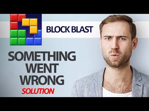 How To Fix Block Blast Game App Something Went Wrong Error | Step By Step