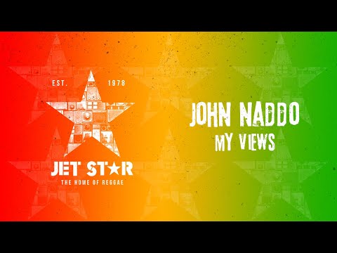 John Naddo - My Views (Official Audio) | Jet Star Music