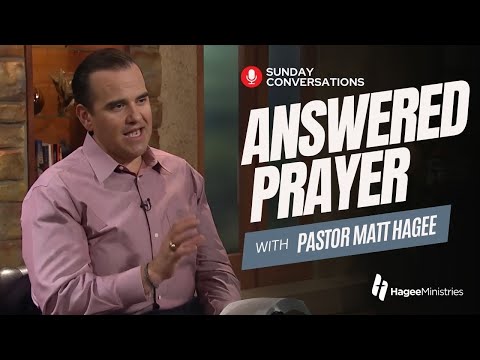 Pastor Matt Hagee - "Answered Prayer"