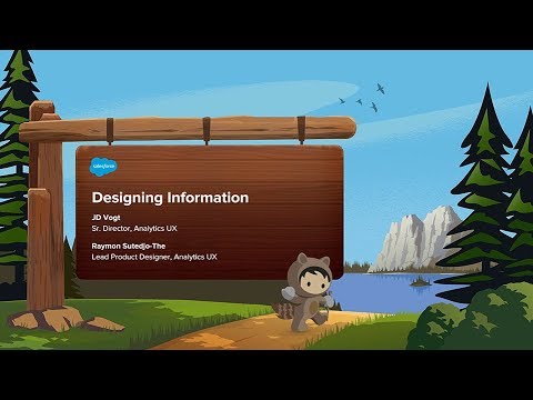 Data & Design:  "Designing Information" with JD Vogt and Raymon Sutedjo-The, Salesforce