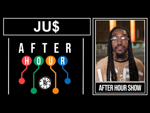 JU$ - After hour show performance