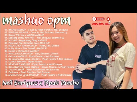 Neil Enriquez x Pipah Pancho Nonstop Mashup Trending OPM Songs 2021  || Pinoy Mashup 2021