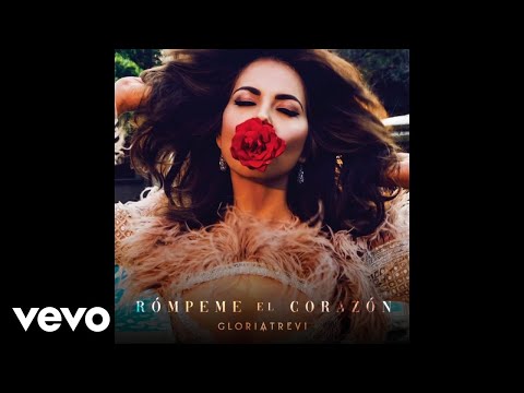 Gloria Trevi - Rómpeme El Corazón (Audio)