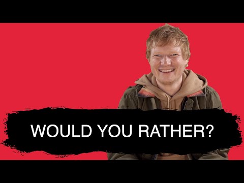 Ed Sheeran - Would You Rather Quiz