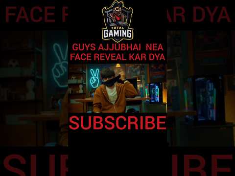 AJJUBHAI FACE REVEAL || TOTAL GAMING FACE REVEAL || #sorts #viral #ajjubhai