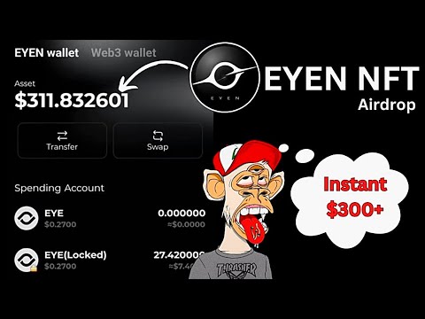 EYEN Wallet - How To Claim $300 EYE Earn NFT Airdrop | Swap EYEN Token