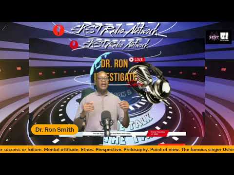 SKST Radio Network -Dr. Ron Smith Investigates S3 E1  “Mindset for Success using Usher ABC’s”