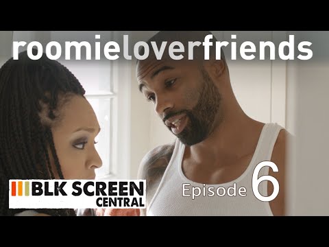 Three's Company | Roomieloverfriends | Hilarious Free Comedy Series | S1EP06 | BLKSC