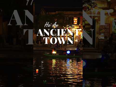 Hội An Ancient Town: Timeless Beauty & Lantern Magic 🏮 | #vietnam #travel #Shorts #nature #asiancity