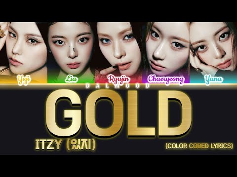 ITZY (있지) - GOLD [Color Coded Lyrics Han|Rom|Eng]