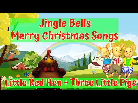 Jingle Bells Christmas Kids Song | Little Red Hen Story | Merry Christmas Carol | Three Little Pigs