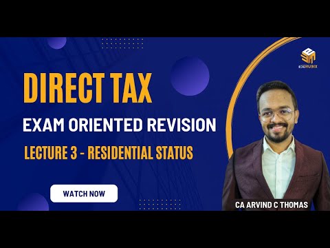 Direct Tax | Exam Oriented Revision | Lecture 3 | Residential Status