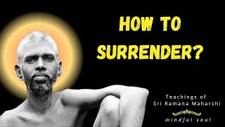 Sri Ramana on How to Surrender