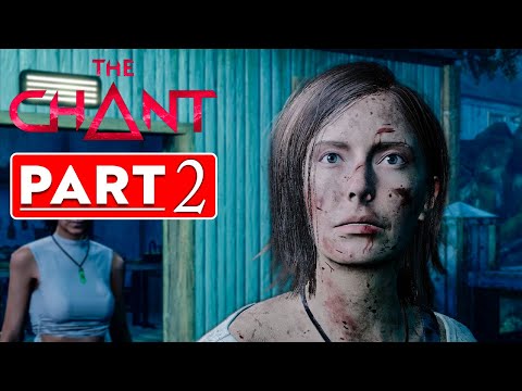 The Chant | Gameplay Walkthrough Part 2 (Full Game) - No commentary