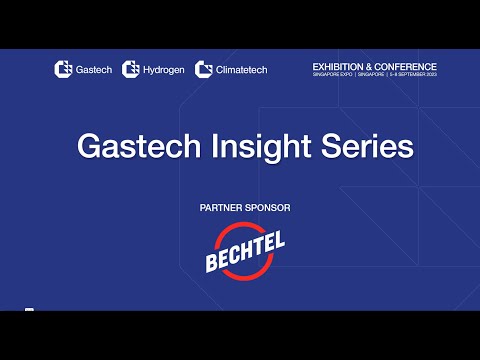 GASTECH INSIGHT SERIES: " Delivering Essential Energy Infrastructure"