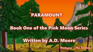 Paramount Book One of the Pink Moon Series Prologue Video #Paramount #Pinkmoonseries #A.D.Moore