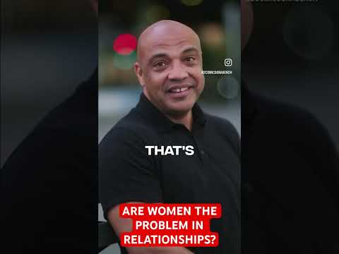 Are Women the Problem in Relationships?! (Marriage?)